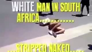 South Africa white man stripped naked and stoned to death this is Communist South Africa