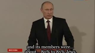 Vladimir Putin 80/85% of First Soviet Government were Jews