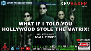 Evil Hollywood Stole My Matrix Movie, Destroyed My Life | Tom Althouse | The Kev Baker Show