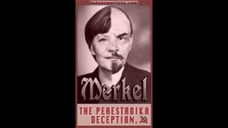 Merkelâ€¦The Perestroika Deception