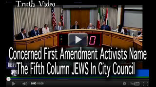 Concerned First Amendment Activists Name The Fifth Column JEWS In City Council