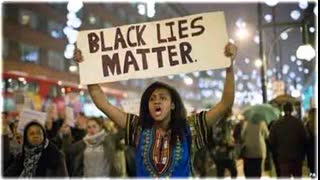 Black Lies Matter