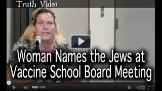 Woman Names the Jews at Vaccine School Board Meeting