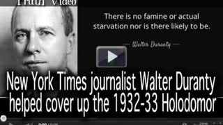 New York Times journalist Walter Duranty helped cover up the 1932-33 Holodomor