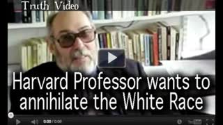 Harvard Professor wants to annihilate the White Race