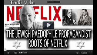 The Jewish Pedophile Propagandist Roots of Netflix