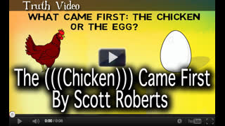 The (((Chicken))) Came First (By Scott Roberts) Publish February 18th, 2022