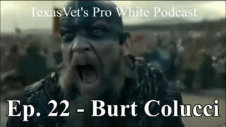 TEXASVET'S PRO WHITE PODCAST EP. 22 - 5OCT2021 BURT COLUCCI