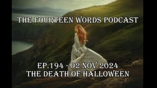 THE FOURTEEN WORDS PODCAST EP. 194 - 02 NOV 2024