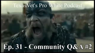 TEXASVET'S PRO WHITE PODCAST EP. 31 - 7NOV2021 COMMUNITY Q&A #2