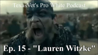 TexasVet's Pro White Podcast Ep. 15 - 8Sep2021 "Lauren Witzke"