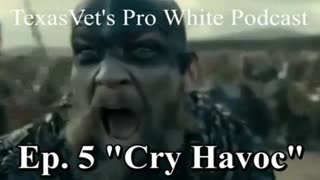 TexasVet's Pro White Podcast Ep. 5 - 30Aug2020 "Cry Havoc"