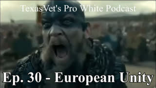 TEXASVET'S PRO WHITE PODCAST EP. 30 - 3NOV2021 EUROPEAN UNITY