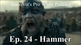 TEXASVET'S PRO WHITE PODCAST EP. 24 - 10OCT2021 HAMMER