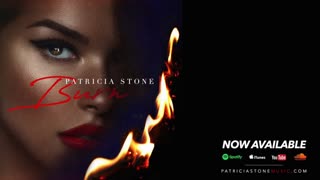 Patricia Stone - Burn [Official Audio]