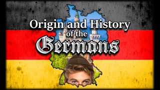 Origin and History of the Germans