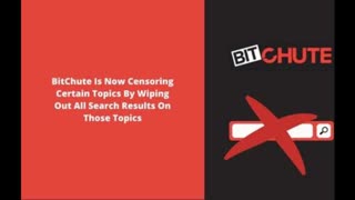 BitChute Is Now Censoring Certain Topics By Wiping Out All Search Results On Those Topics