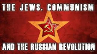 The Jews, Communism and The Russian Revolution