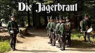 Die JÃ¤gerbraut (The Hunter's Bride) - German Marching Song + English On-Screen Translation