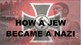 How a Jew became a "Nazi"