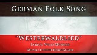 German Folk Song -- Westerwaldlied / Westerwald Marsch