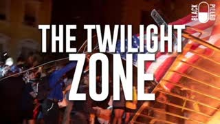 The Twilight Zone | Black Pilled