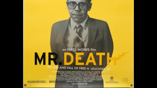 Fred Leuchter Discusses the Infamous Mr. Death Movie and His Imprisonment in Germany