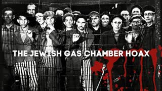 The Jewish Gas Chamber Hoax