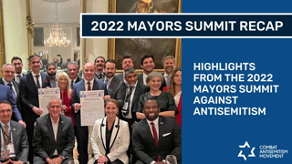 Highlights from the 2022 Mayors Summit Against Antisemitism