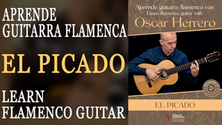 EL PICADO - Aprende guitarra flamenca con Oscar Herrero/Learn flamenco guitar with Oscar Herrero