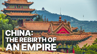 China: The Rebirth of an Empire | Epic Documentary