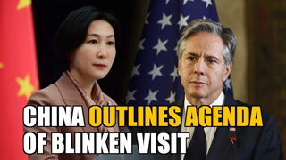 China lists key topics ahead of Blinken visit, stresses importance of US-China ties to the world