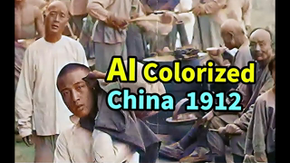 ã€4K, 60Fps Colorizedã€‘China 1912, Qing Dynasty, 100 years ago ã€AI Restorationã€‘