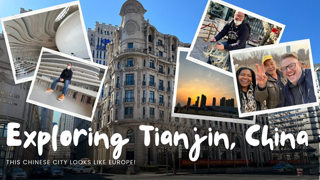 Showing My Friend Around the Most (ARGUABLY) European City in China | Being A Tourist In Tianjin.