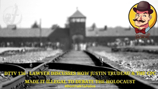 Illegal to Debate the Holocaust in Canada -Lawyer Discusses How Justin Trudeau & the CPC Made It so