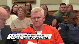 Alex Murdaugh sentenced 27 years in state prison for financial crimes