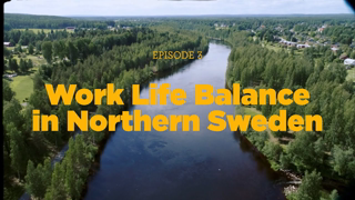 Work Life Balance in Northern Sweden