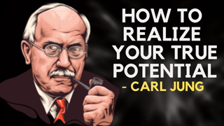 Carl Jung - How To Realize Your True Potential In Life (Jungian Philosophy)