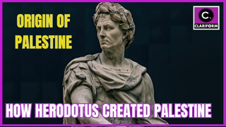 How Palestine Was “Created” According To A Greek Historian, HERODOTUS