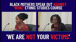 Black Mothers TakeCharge Against 'Woke' Ethnic Studies Course.