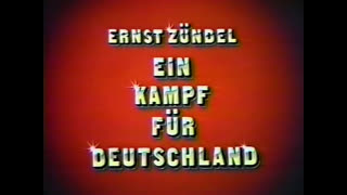 Ernst Zundel - Ein Kampf für Deutschland (1984)