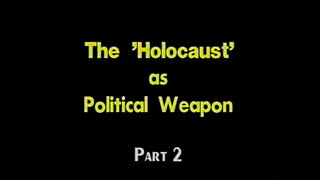 AVOF Nr. 181 - The Holocaust as Political Weapon - part 2 of 2