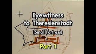 AVOF Nr. 161 - Eyewitness to Theresienstadt (small fortress) part 1 of 2