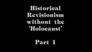 AVOF Nr. 198 - Historical Revisionism Without the 'Holocaust' - part 1 of 4