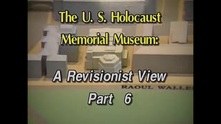 AVOF Nr. 238 - The U.S. Holocaust Museum; A Revisionist View part 6 (conclusion)