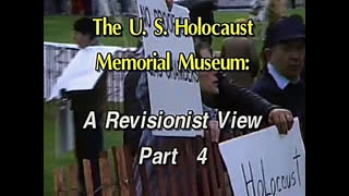 AVOF Nr. 236 - The U.S. Holocaust Museum; A Revisionist View part 4