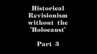 AVOF Nr. 200 - Historical Revisionism Without the 'Holocaust' - part 3 of 4