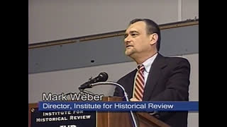 Mark Weber - What is Revisonism and Why is it Relevant Today (2003)