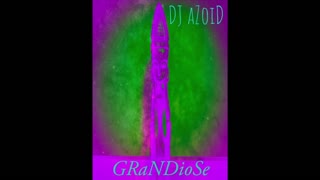 DJ aZoiD GRaNDioSe SiNGLe