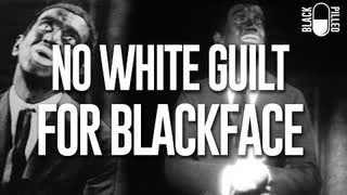 No White Guilt for Blackface — Devon Stack (BlackPilled)